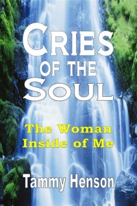 Cries of the Soul - Tammy Henson - E-Book