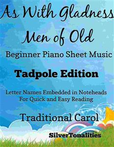 As With Gladness Men of Old Traditional Christmas Carol Beginner Piano Sheet Music Tadpole Edition - SilverTonalities - E-Book
