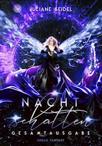 Nachtschatten - Gesamtausgabe - Juliane Seidel - E-Book
