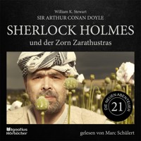 Sherlock Holmes und der Zorn Zarathustras (Die neuen Abenteuer, Folge 21) - Sir Arthur Conan Doyle - Hörbuch