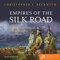 Empires of the Silk Road - Christopher I. Beckwith - Hörbuch