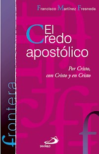 El credo apostólico - Francisco Martínez Fresneda - E-Book