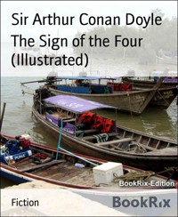 The Sign of the Four (Illustrated) - Sir Arthur Conan Doyle - E-Book