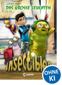 Insectibles (Band 3) - Das große Leuchten - Nadja Fendrich - E-Book