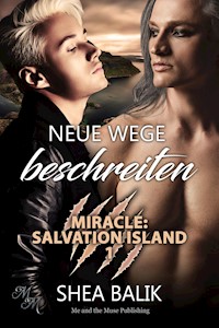 Neue Wege beschreiten - Shea Balik - E-Book