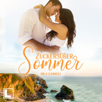 Zuckersüßer Sommer - Geschichten aus Port Isaac, Band 2 (ungekürzt) - Mila Summers - Hörbuch