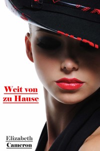 Weit von zu Hause - Elizabeth Cameron - E-Book