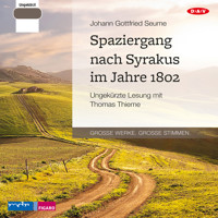 Spaziergang nach Syrakus im Jahre 1802 (Ungekürzt) - Johann Gottfried Seume - Hörbuch