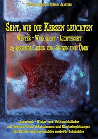 Seht, wie die Kerzen leuchten - Winter - Weihnacht - Lichterzeit - Stephen Janetzko - E-Book