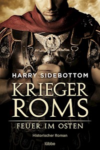 Krieger Roms - Feuer im Osten - Harry Sidebottom - E-Book