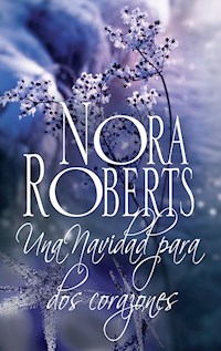 Una navidad para dos corazones - Nora Roberts - E-Book