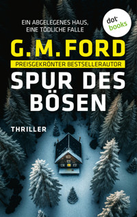 Spur des Bösen - G. M. Ford - E-Book