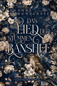 Das Lied der stummen Banshee - Yvonne Wundersee - E-Book