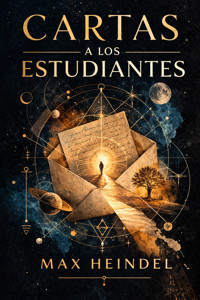 Cartas a los Estudiantes - Max Heindel - E-Book