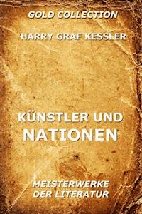 Künstler und Nationen - Harry Graf Kessler - E-Book