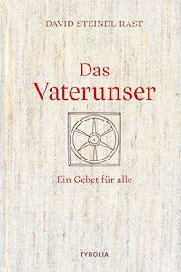 Das Vaterunser - David Steindl-Rast - E-Book
