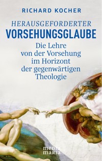 Herausgeforderter Vorsehungsglaube - Richard Kocher - E-Book