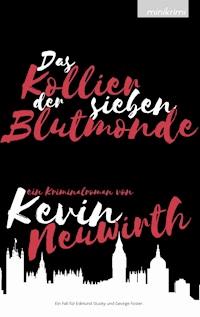 Das Kollier der sieben Blutmonde - Kevin Neuwirth - E-Book