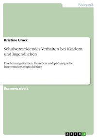 Schulvermeidendes Verhalten bei Kindern und Jugendlichen - Kristine Urack - E-Book