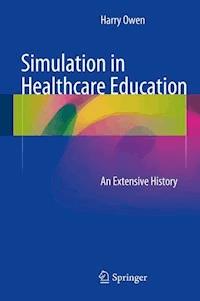 Simulation in Healthcare Education - Harry Owen - E-Book