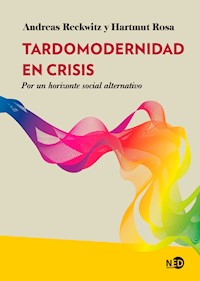 Tardomodernidad en crisis - Andreas Reckwitz - E-Book