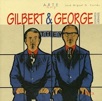 Gilbert & George - José Miguel G. Cortés - E-Book