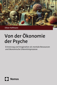 Von der Ökonomie der Psyche - Oliver Hoffmann - E-Book