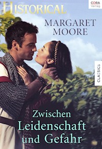 Zwischen Leidenschaft und Gefahr - MARGARET MOORE - E-Book