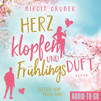Herzklopfen und Frühlingsduft (ungekürzt) - Birgit Gruber - Hörbuch