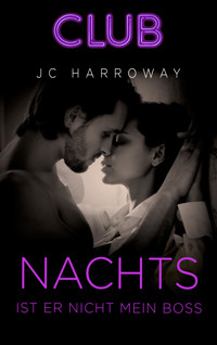 Nachts ist er nicht mein Boss - JC Harroway - E-Book