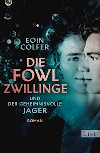 Die Fowl-Zwillinge und der geheimnisvolle Jäger - Eoin Colfer - E-Book