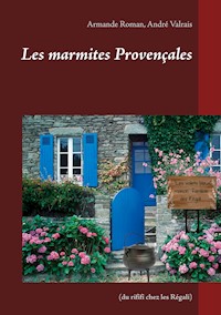 Les marmites Provençales - Armande Roman - E-Book