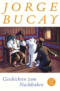 Geschichten zum Nachdenken - Jorge Bucay - E-Book