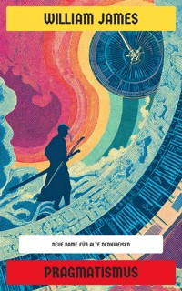 Pragmatismus - William James - E-Book
