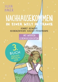 Nachhausekommen in einer Welt in Trance, 3. Buch - Silvia Haker - E-Book