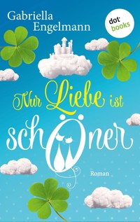 Nur Liebe ist schöner - Gabriella Engelmann - E-Book