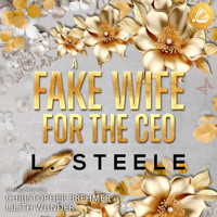 A Fake Wife for the CEO: Ein Enemies-to-Lovers-Liebesroman - L. Steele - Hörbuch