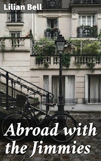 Abroad with the Jimmies - Lilian Bell - E-Book