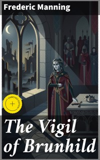 The Vigil of Brunhild - Frederic Manning - E-Book