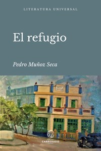 El refugio - Pedro Muñoz Seca - E-Book