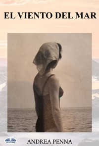 El Viento Del Mar - Andrea Penna - E-Book