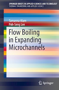 Flow Boiling in Expanding Microchannels - Tamanna Alam - E-Book