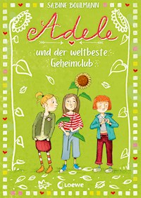 Adele und der weltbeste Geheimclub (Band 3) - Sabine Bohlmann - E-Book