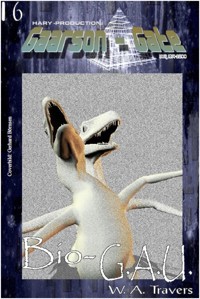 GAARSON-GATE 016: Bio-G.A.U. - W. A. Travers - E-Book