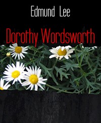 Dorothy Wordsworth - Edmund Lee - E-Book