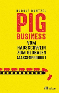 Pig Business - Rudolf Buntzel - E-Book