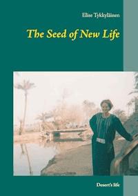 The Seed of New Life - Elise Tykkyläinen - E-Book
