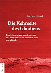 Die Kehrseite des Glaubens - Burckhard Wienand - E-Book
