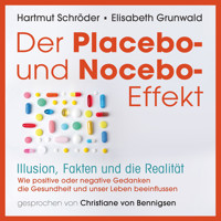 Der Placebo-und Nocebo-Effekt - Prof. Dr. Hartmut Schröder - Hörbuch
