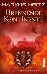Brennende Kontinente - Markus Heitz - E-Book